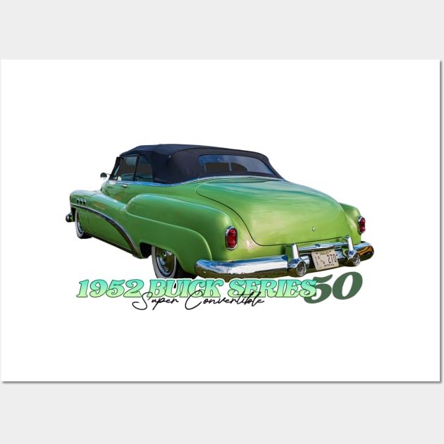 1952 Buick Series 50 Super Convertible Wall Art by Gestalt Imagery